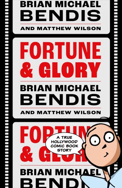 Fortune and Glory : Issues #1-3 [electronic resource] / Brian Michael Bendis.