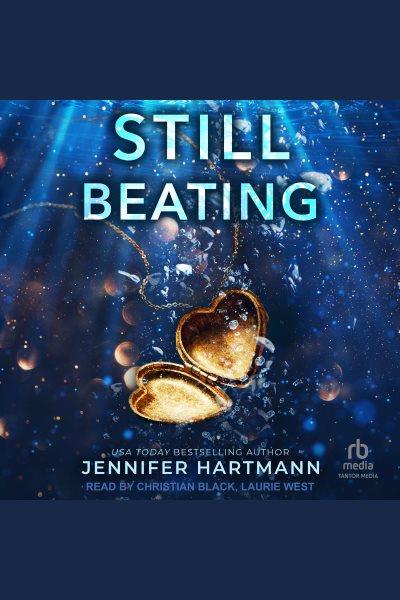 Still Beating [electronic resource] / Jennifer Hartmann.