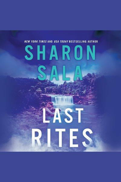 Last Rites [electronic resource] / Sharon Sala.