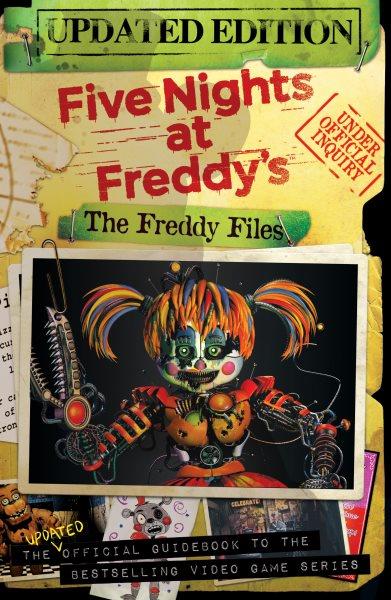 Five Nights At Freddy's: The Freddy Files : The Freddy Files [electronic resource] / Scott Cawthon.