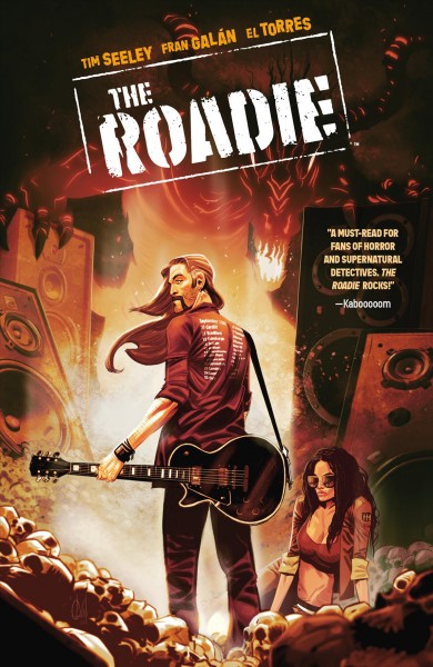 The Roadie : Issues #1-4 [electronic resource] / Tim Seeley.