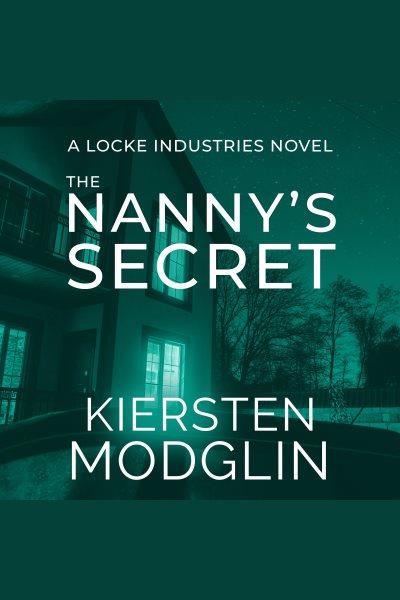 The Nanny's Secret [electronic resource] / Kiersten Modglin.
