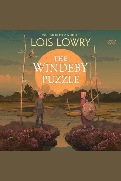 The Windeby Puzzle [electronic resource] / Lois Lowry.