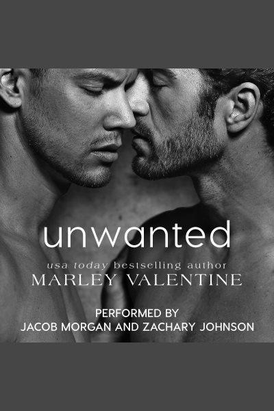 Unwanted: The Unlucky Ones [electronic resource] / Marley Valentine.
