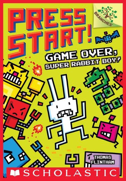Game Over, Super Rabbit Boy! : A Branches Book [electronic resource] / Thomas Flintham.
