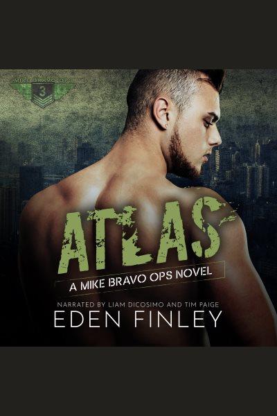 Mike Bravo Ops: Atlas [electronic resource] / Eden Finley.