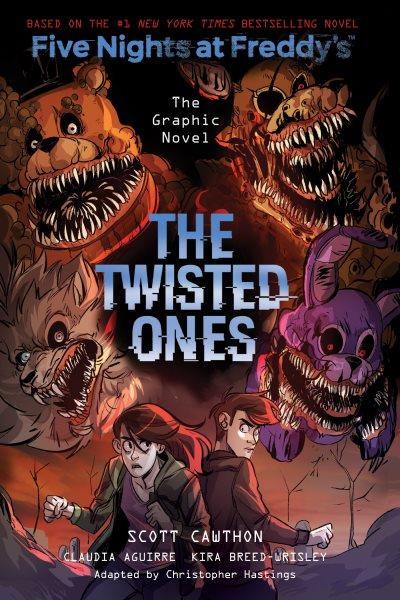The Twisted Ones : An AFK Book (Five Nights at Freddy's Graphic Novel #2) [electronic resource] / Kira Breed-wrisley and Scott Cawthon.