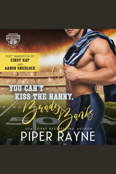 You Can't Kiss the Nanny, Brady Banks [electronic resource] / Piper Rayne.