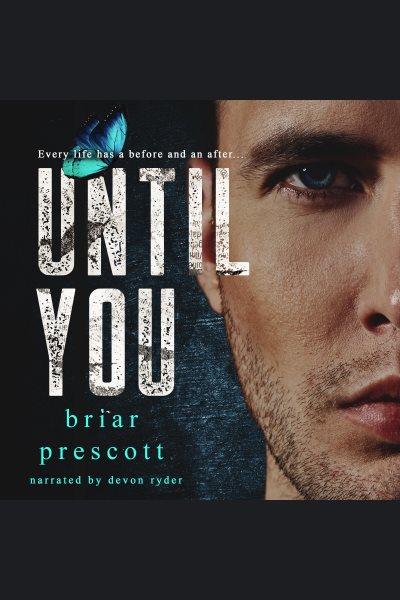 Until You [electronic resource] / Briar Prescott.