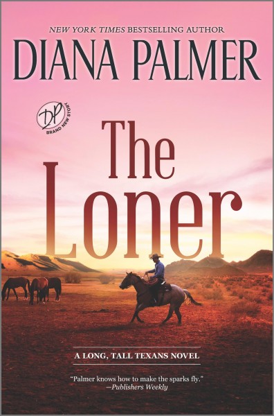 The Loner : A Novel. Long, Tall Texans [electronic resource] / Diana Palmer.