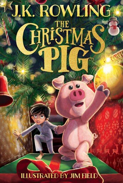 The Christmas Pig [electronic resource] / J. K. Rowling.