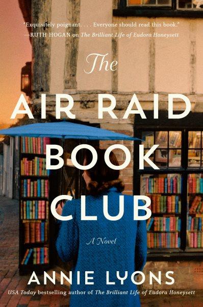 The Air Raid Book Club : A Novel [electronic resource] / Annie Lyons.