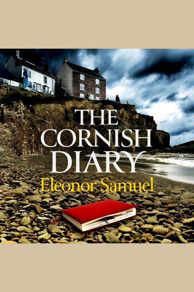 The cornish diary [electronic resource] / Eleonor Samuel.