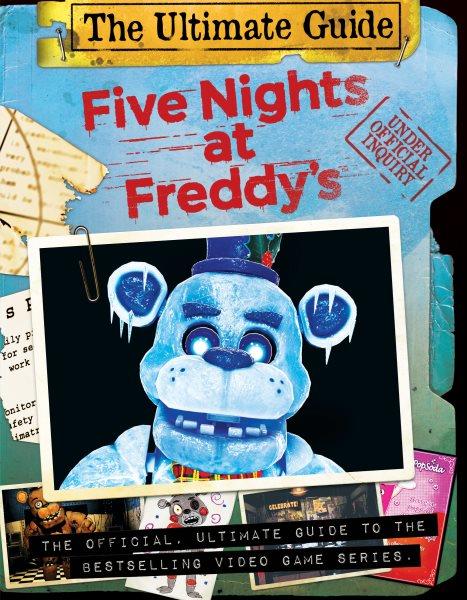 Five Nights at Freddy's Ultimate Guide : An AFK Book [electronic resource] / Scott Cawthon.