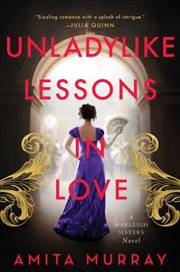 Unladylike Lessons in Love : Marleigh Sisters [electronic resource] / Amita Murray.