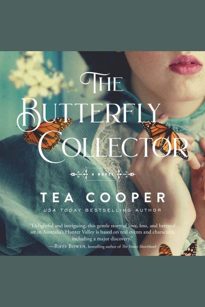 The Butterfly Collector [electronic resource] / Tea Cooper.