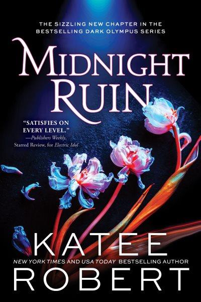 Midnight Ruin : Dark Olympus [electronic resource] / Katee Robert.
