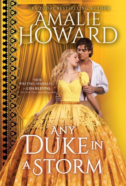 Any Duke in a Storm : Daring Dukes [electronic resource] / Amalie Howard.