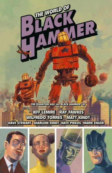 The world of Black Hammer omnibus. Vol. 2 [electronic resource] / Jeff Lemire.
