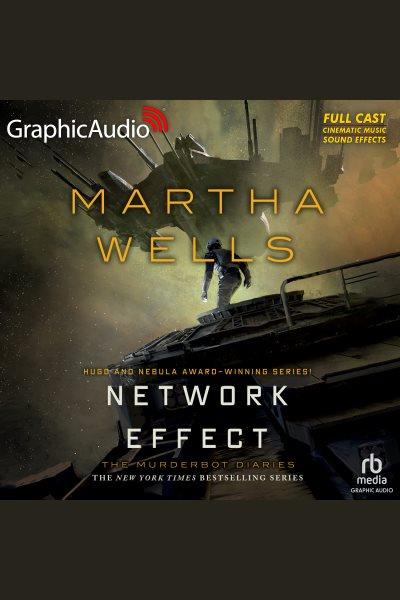 Network effect. Murderbot diaries [electronic resource] / Martha Wells.