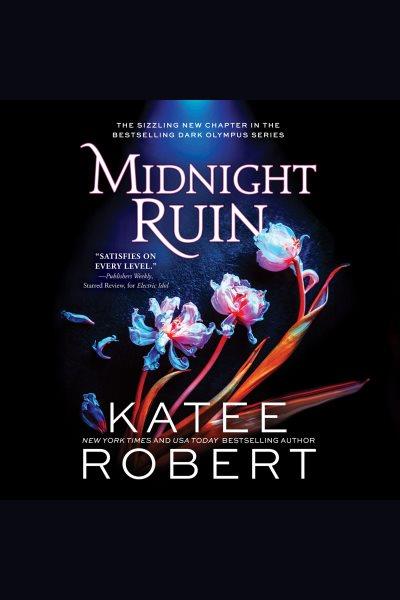 Midnight Ruin : Dark Olympus [electronic resource] / Katee Robert.