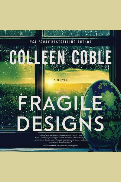 Fragile designs [electronic resource] / Colleen Coble.