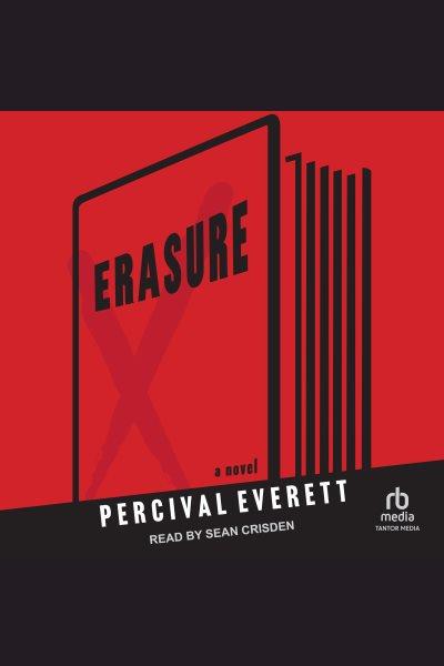 Erasure : A Novel [electronic resource] / Percival Everett.