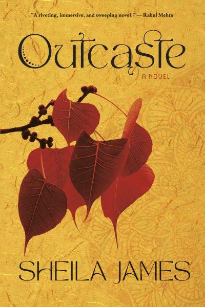 Outcaste : a novel / Sheila James.