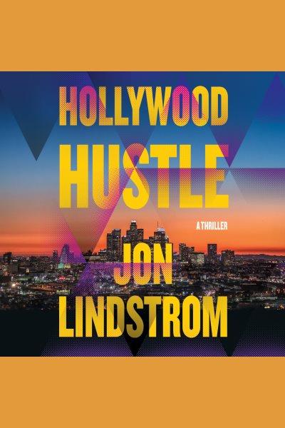 Hollywood Hustle [electronic resource] / Jon Lindstrom.