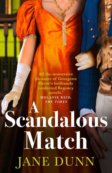 A scandalous match [electronic resource] / Jane Jane Dunn.
