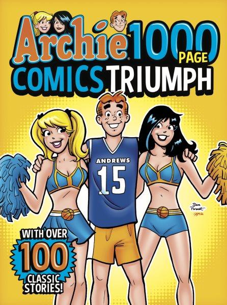 Archie's 1000 page comics triumph [electronic resource] / Archie Superstars.