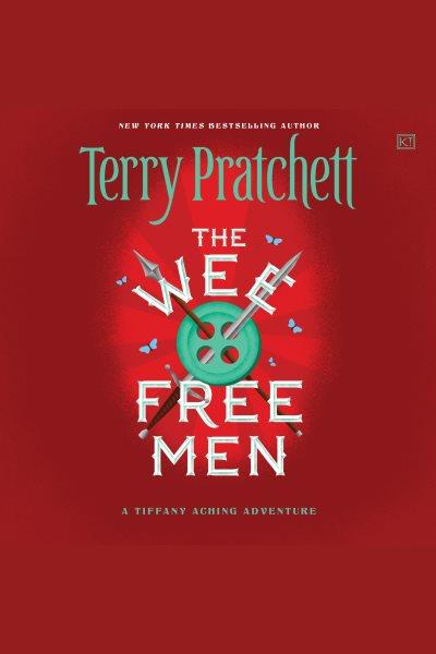 Wee Free Men, The : Discworld [electronic resource] / Terry Pratchett.