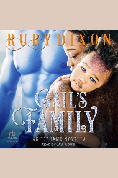 Gail's family. Icehome [electronic resource] / Ruby Dixon.