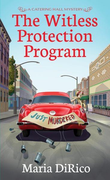 The Witless Protection Program [electronic resource] / Maria Dirico.