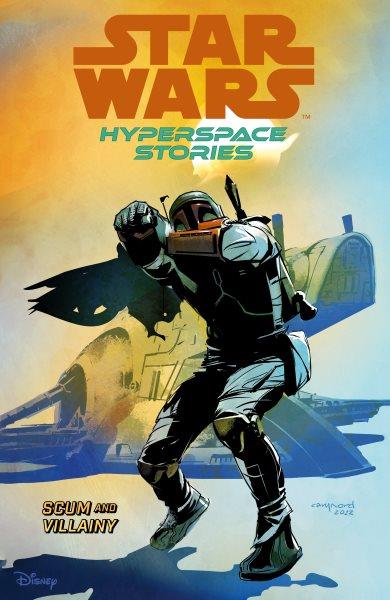 Star Wars. Vol. 2. Hyperspace Stories : Scum and Villainy [electronic resource] / Amanda Deibert.