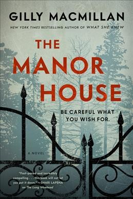 The Manor House : A Novel [electronic resource] / Gilly MacMillan.