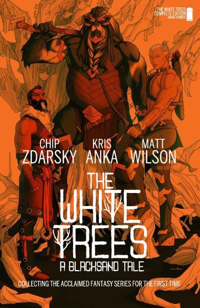 The white trees : a Blacksand tale. Issues 1-2 [electronic resource] / Chip Zdarsky.