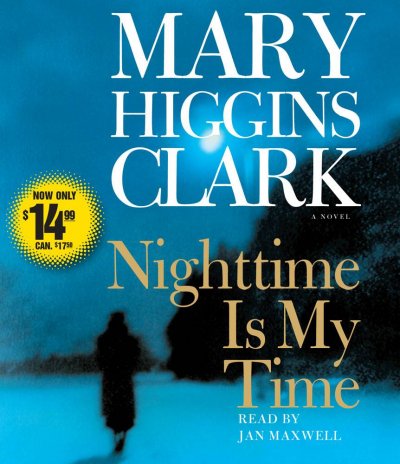 Nighttime is my time [sound recording] : a novel / Mary Higgins Clark.