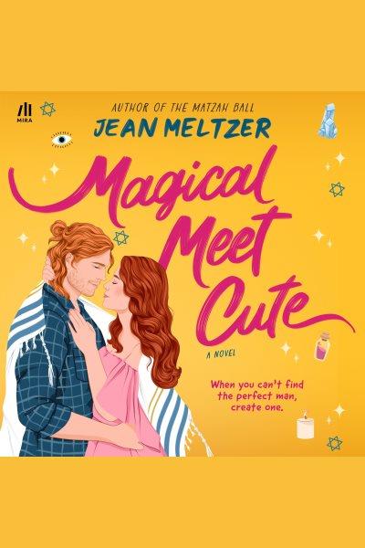 Magical meet cute [electronic resource] / Jean Meltzer.