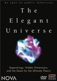 The elegant universe [videorecording] / a Nova production for WGBH/Boston and Channel 4 in association with David Hickman Films, Sveriges Television, and Norddeutscher Rundfunk ; writers, Julia Cort and Brian Greene ; directors, Julia Cort and Joseph McMaster.