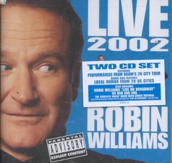 Live 2002 [sound recording] / Robin Williams.