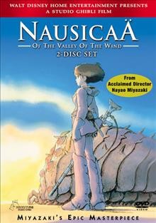Nausicaä of the valley of the wind [videorecording] / written and directed by Hayao Miyazaki.