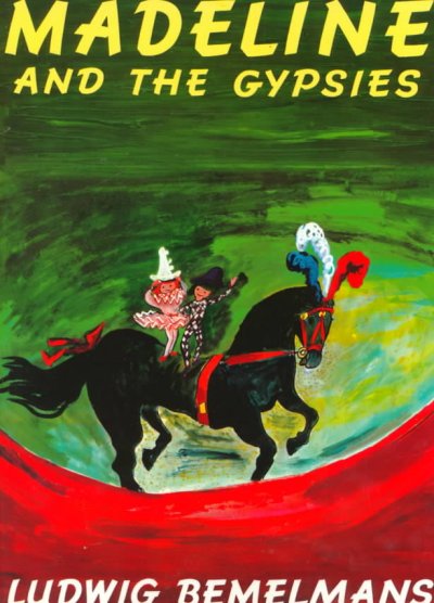 Madeline and the gypsies / by Ludwig Bemelmans.