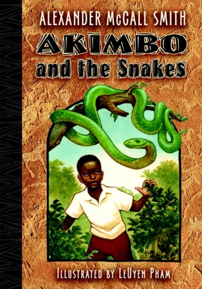 Akimbo and the snakes / Alexander McCall Smith ; illustrated by LeUyen Pham.