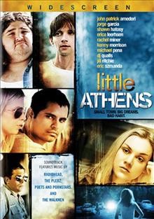 Little Athens [videorecording] / Thinkfilm and Legaci Pictures ; produced by Josh Lawler ... [et al.] ; screenplay by Jeff Zuber & Tom Zuber ; directed by Tom Zuber.