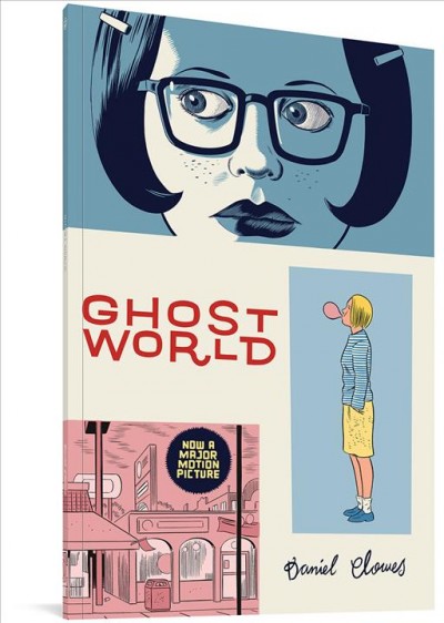 Ghost world / Daniel Clowes.