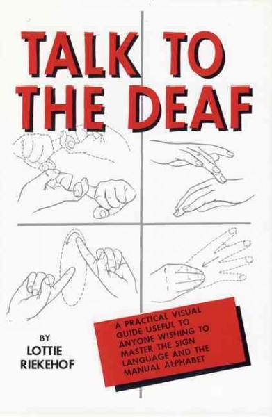 Talk to the Deaf.