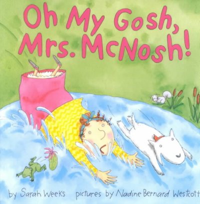 Oh My Gosh, Mrs. McNosh!.