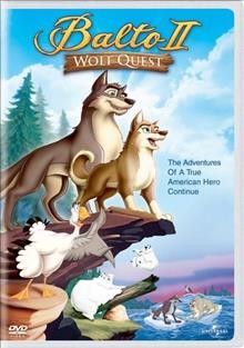 Balto II : wolf quest = Balto II - la quête des loups.