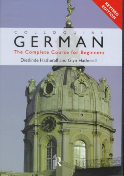 Colloquial German [kit] : the complete course for beginners / Glyn Hatherall and Dietlinde Hatherall.